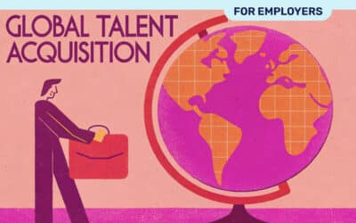 Global Talent Acquisition: How to Build a Strategy for Hiring Worldwide